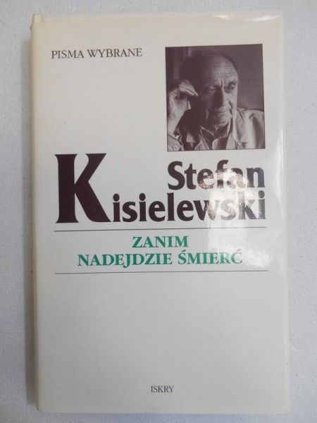 Kisielewski Stefan - Zanim nadejdzie śmierć