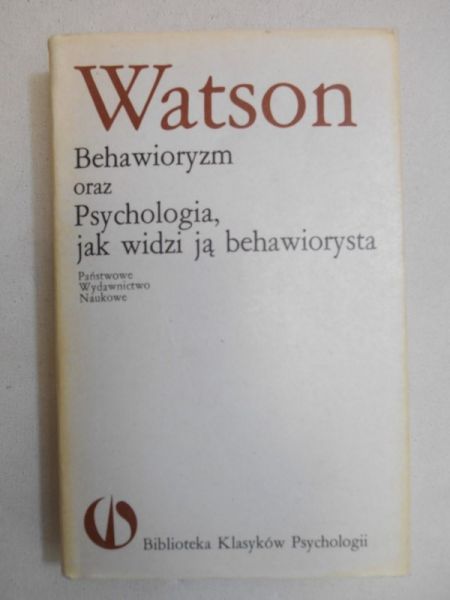 B. - Behawioryzm oraz Psychologia, czyli jak widzi ją behawiorysta