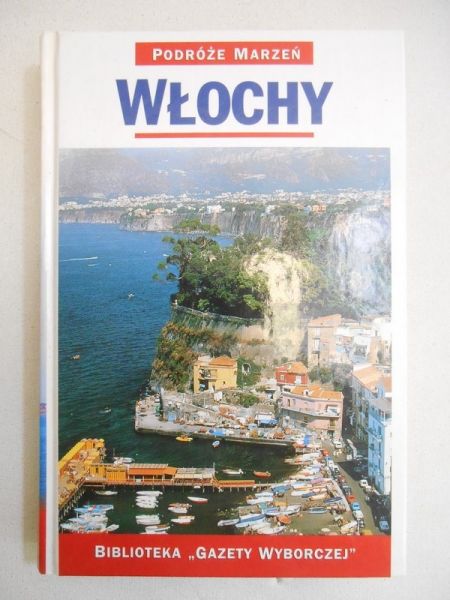 Podróże marzeń: Włochy