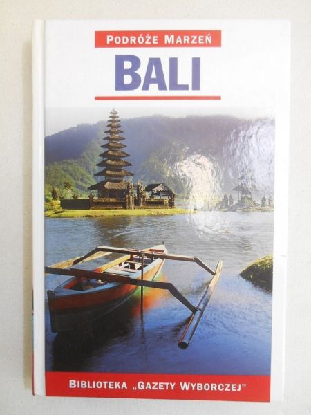 Podróże marzeń: Bali