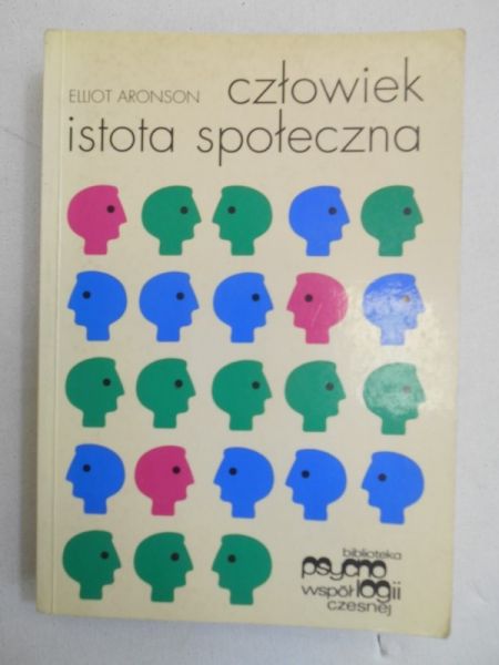 Aronson Elliot - Człowiek - istota społeczna