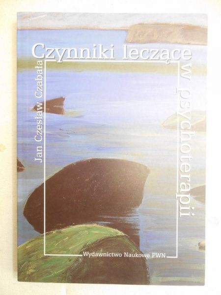 Czynniki leczące w psychoterapii