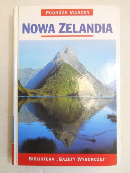 Podróże Marzeń. Nowa Zelandia