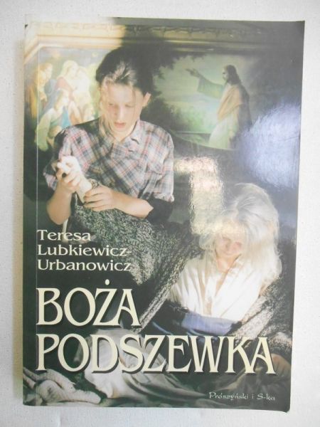 Lubkiewicz-Urbanowicz Teresa - Boża podszewka