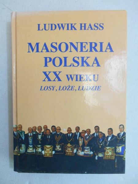 Hass Ludwik - Masoneria Polska XX wieku