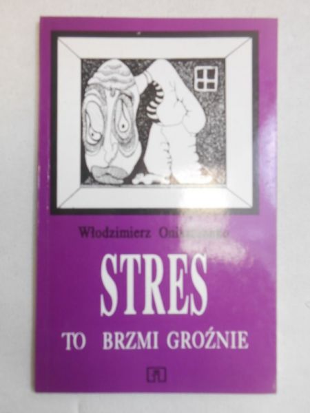 Stres to brzmi groźnie