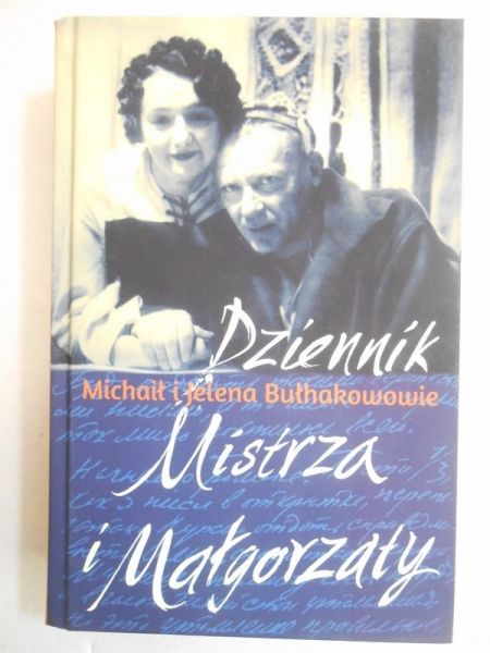 Bułhakowowe    - Dzennk Mstra  Małgorzaty