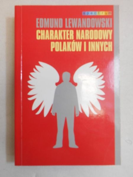 Lewandowski Edmund - Charakter narodowy Polaków i innych