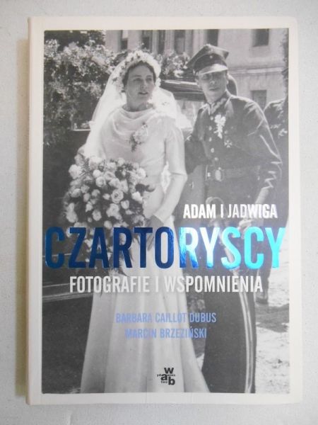 Caillot-Dubus Barbara - Adam i Jadwiga Czartoryscy