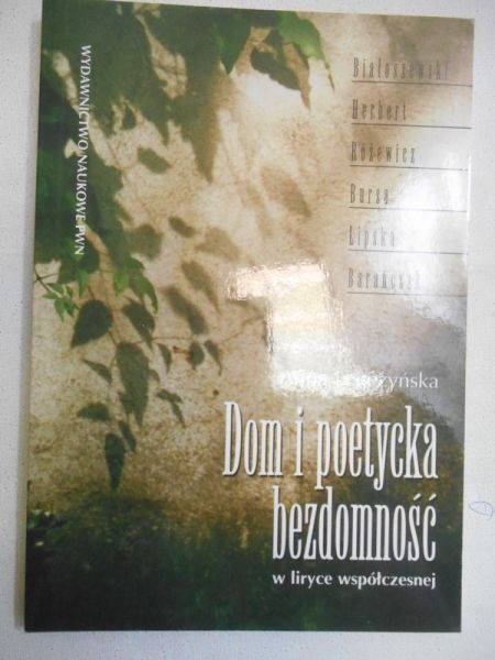 Dom i poetycka bezdomność w liryce współczesnej