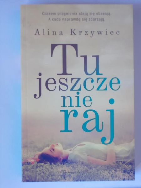 Tu jeszcze nie raj