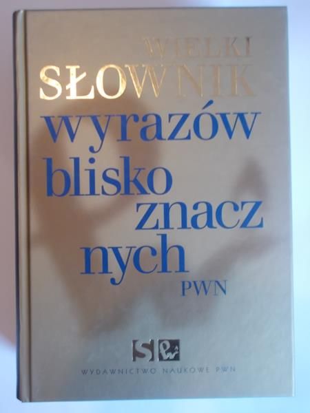 Wielki Słownik wyrazów blisko znacznych PWN