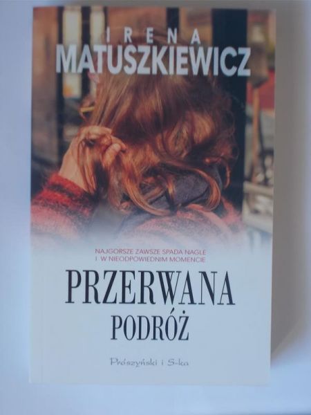 Matuszkiewicz Irena - Przerwana podróż