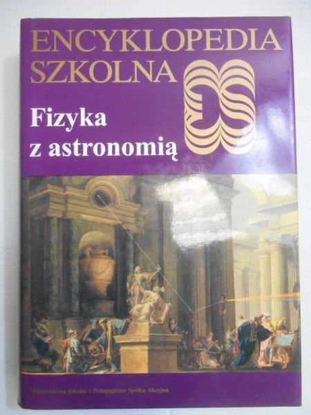 Langer Jerzy - Encyklopedia szkolna. Fizyka z astronomią