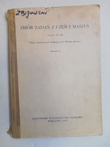 Zbiór zadań z części maszyn, część II i III