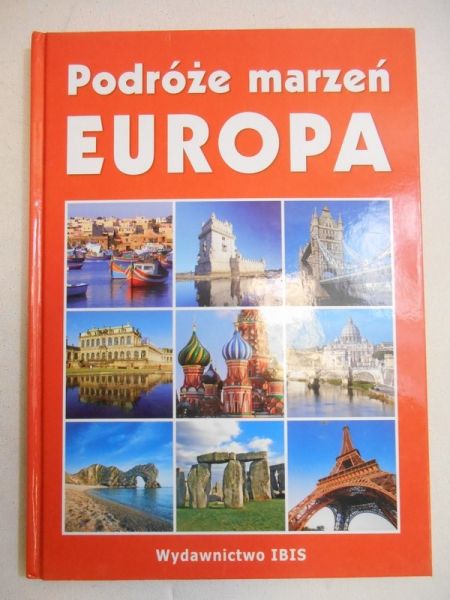 Kucharczuk Katarzyna - Podróże marzeń: Europa