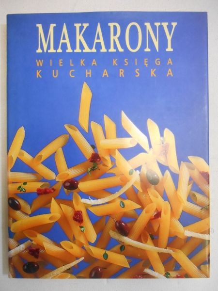 Makarony. Wielka księga kucharska