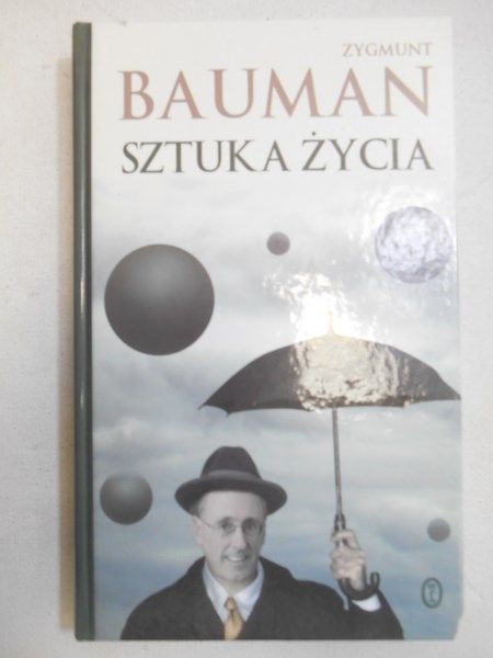 Bauman Zygmunt - Sztuka życia