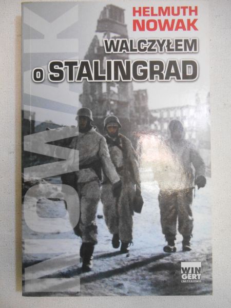 Nowak Helmuth - Walczyłem o Stalingrad