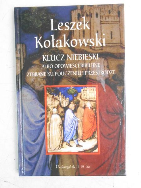 Kołakowski Leszek - Klucz niebieski