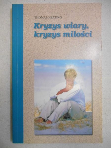 Kryzys wiary, kryzys miłości