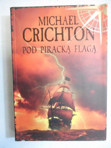 Crichton Michael - Pod piracką flagą