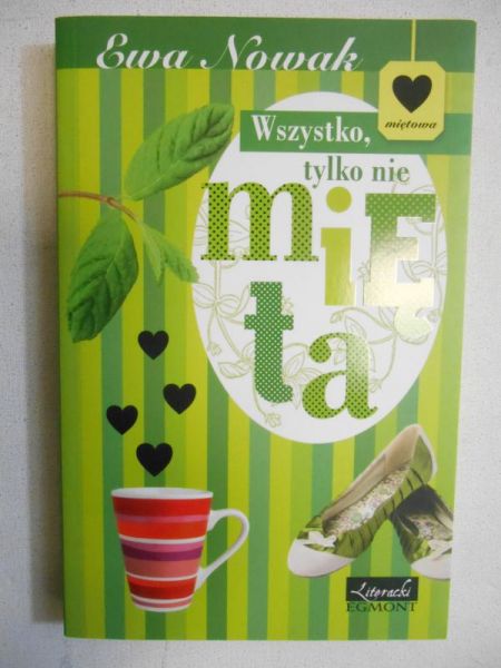 Nowak Ewa - Wszystko, tylko nie mięta