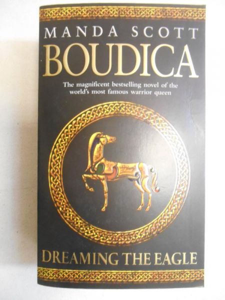 Boudica. Dreaming the eagle