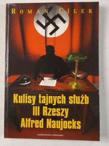 Kulisy tajnych służb III Rzeszy: Alfred Naujocks