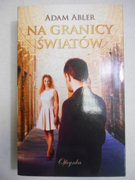 Abler Adam - Na granicy światów