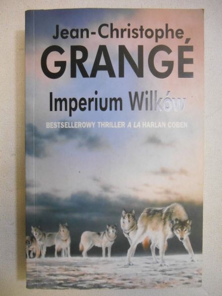 Grange Jean-Christophe - Imperium Wilków