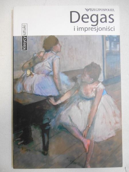 Bartolena Simona - Degas i impresjoniści