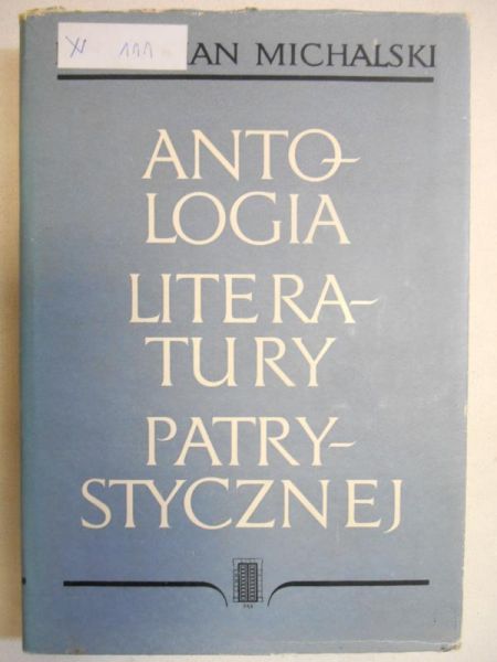 Michalski Marian - Antologia literatury patrystycznej, t. II