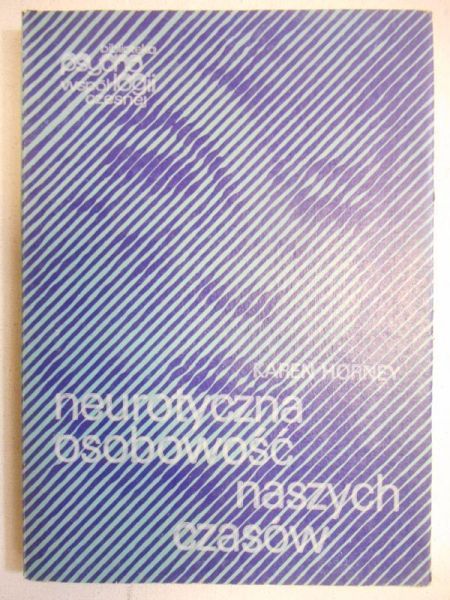 Neurotyczna osobowość naszych czasów