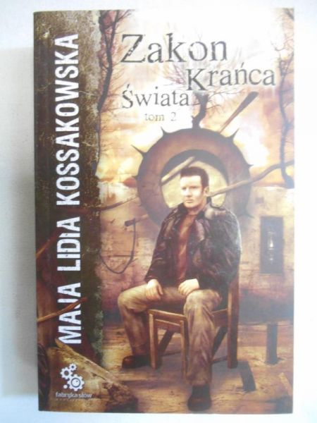 Kossakowska M.L. - Zakon krańca świata tom 2