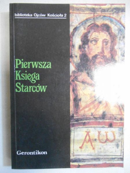 Bielecka Beata (red.) - Pierwsza Księga Starców. Gerontikon