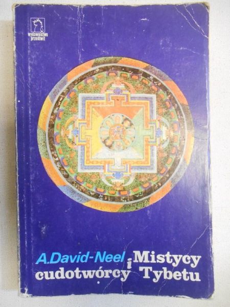 David-Neel A. - Mistycy i cudotórcy Tybetu