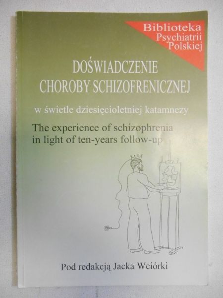 a   - Doświadczenie choroby schizofrenicznej