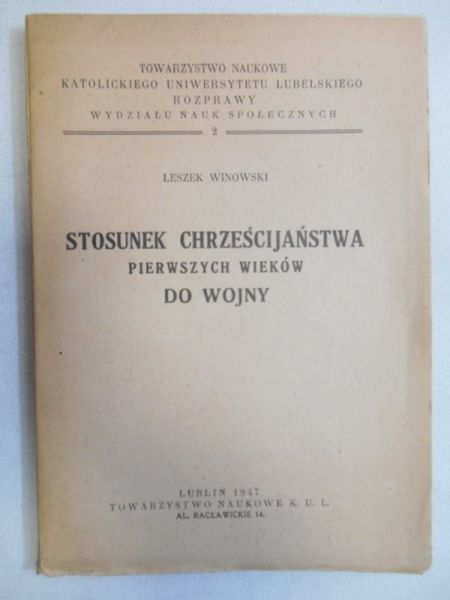 Stosunek chrześcijaństwa pierwszych wieków do wojny, 1947 r.