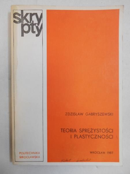 Gabryszewski Zdzisław - Teoria sprężystości i plastyczności