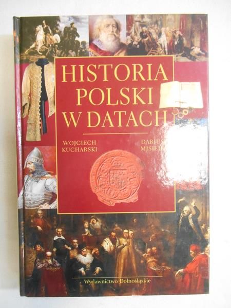 Kucharski Wojciech - Historia Polski w datach