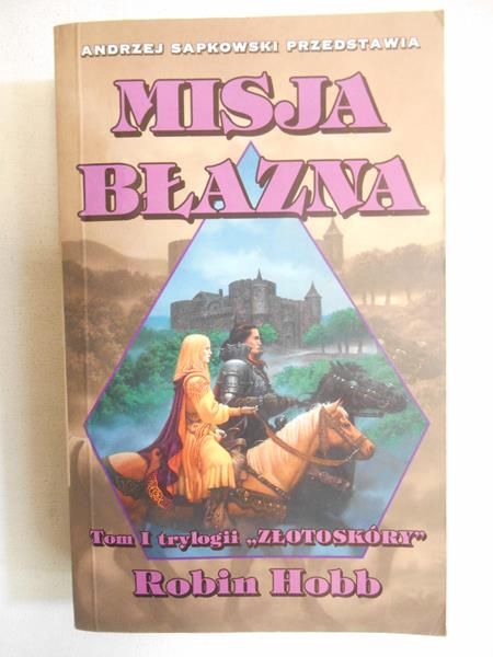 Hobb Robin - Misja błazna. Złotoskóry T. I