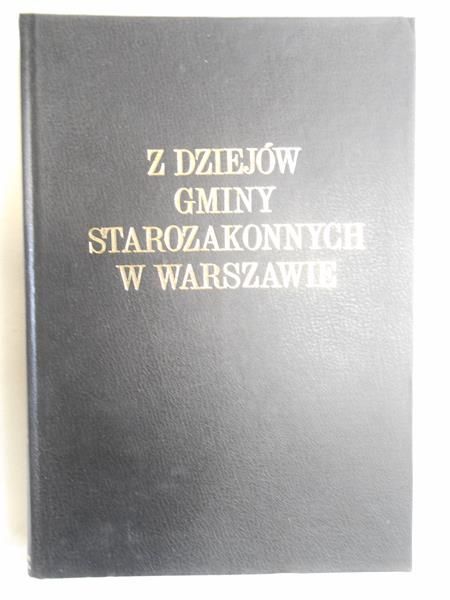 Z dziejów gminy starozakonnych w Warszawie w XIX stuleciu, reprint z 1907 r.
