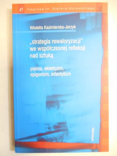 Strategia rewaloryzacji we współczesnej refleksji nad sztuką