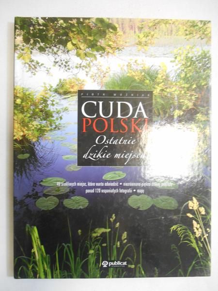 Cuda Polski. Ostatnie dzikie miejsca