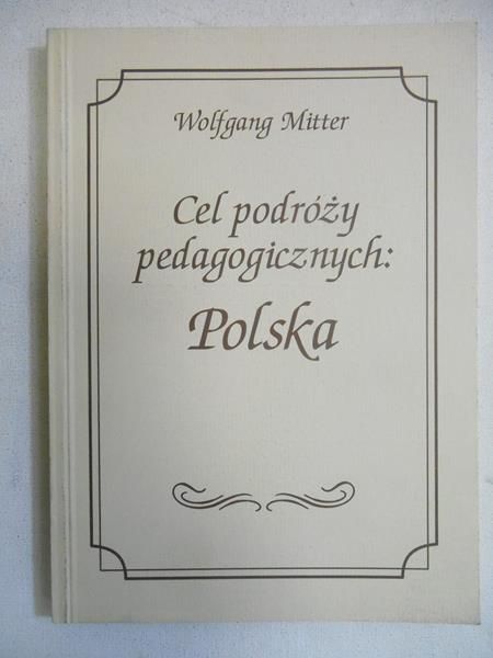 Mitter Wolfgang - Cel podróży pedagogicznych: Polska