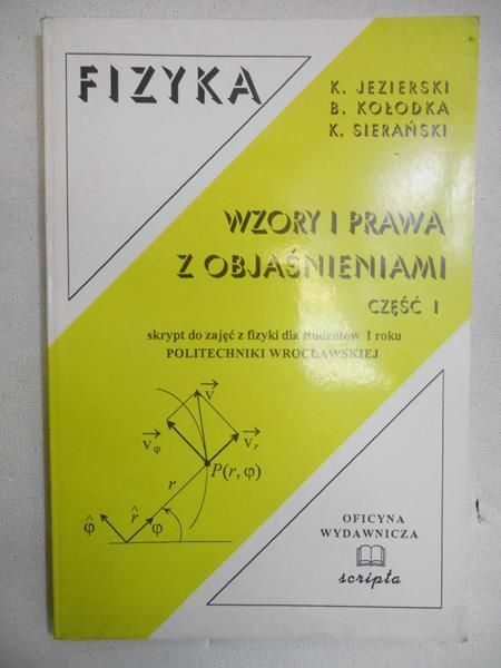 Fizyka. Wzory i prawa z objaśnieniami, Część I