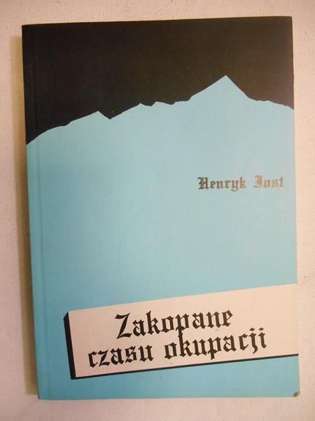 Jost Henryk - Zakopane czasu okupacji