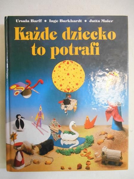 Barff Ursula - Każde dziecko to potrafi