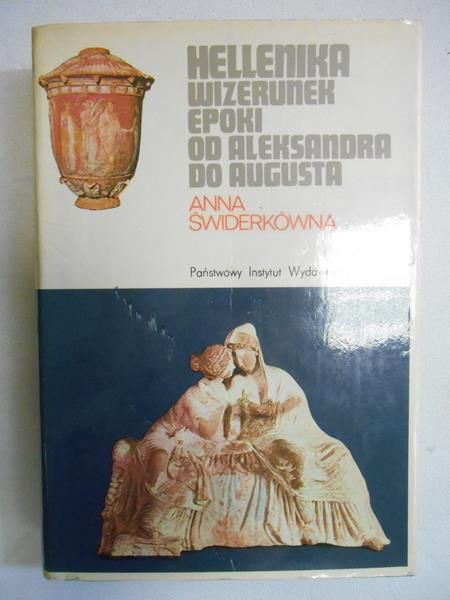 Hellenika. Wizerunek epoki od Aleksandra do Augusta